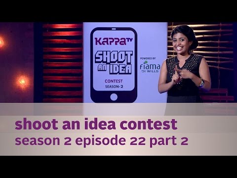 Kappa TV Shoot an Idea Contest - S02E22 - Part 2