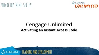 Cengage Unlimited: Activating an Instant Access Code