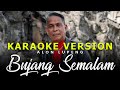 Bujang Semalam by Alon Lupeng (Karaoke Version)