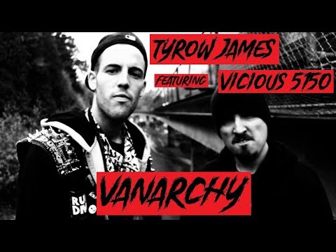 Tyrow James f/ Vicious 5150 - "Vanarchy" [Official Video]