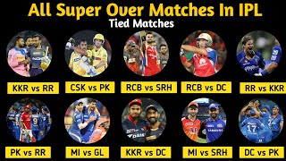 All Tied Matches In IPL History | Super Over Matches In IPL