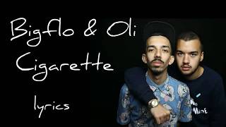 Bigflo &amp; Oli   Cigarette   Paroles = lyrics