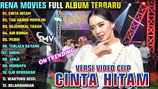 Download lagu CINTA HITAM - TAK HARUS MEMILIKI || RENA MOVIES FULL ALBUM TERBARU 2025 || ON TRENDING mp3