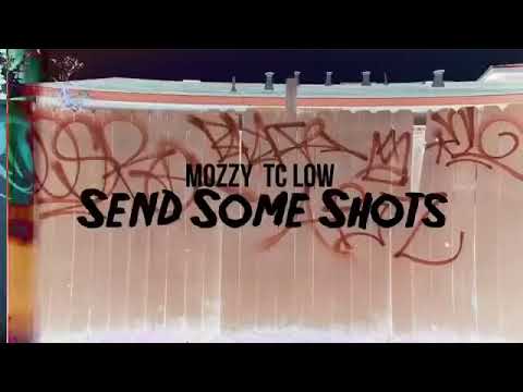 Mozzy x TC Low - Send Some Shots