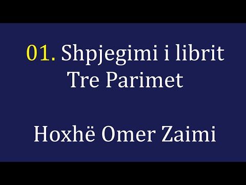 01. Shpjegimi i librit Tre Parimet