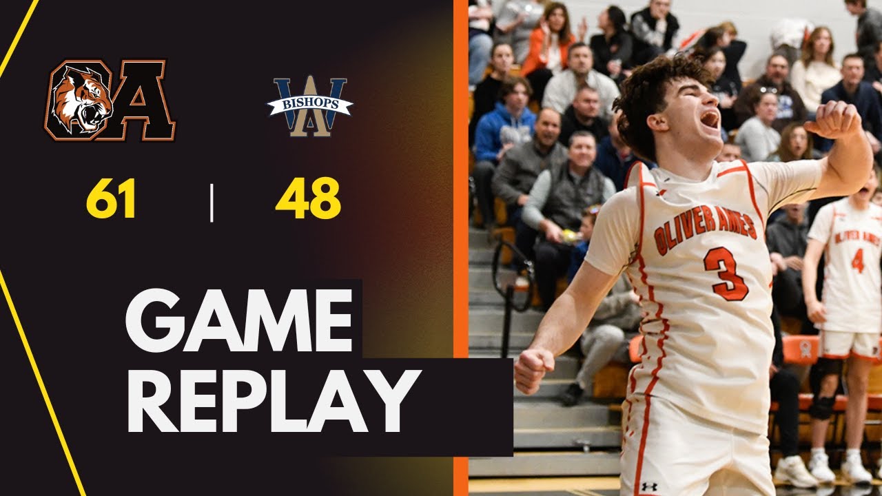 Oliver Ames vs Archbishop Williams - MIAA Basketball Tournament 2/28/25