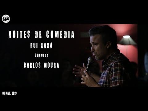 NOITE DE COMÉDIA - RUI XARÁ convida CARLOS MOURA