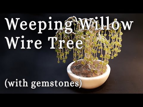How to Make a Weeping Willow Wire Tree (with gemstones)