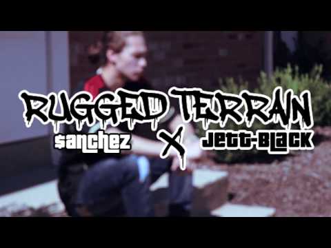 Rugged Terrain - $anchez x Jett-Black [Prod. by DJYOUNGKASH] (Shot & Directed by GEEZSTEEZ)