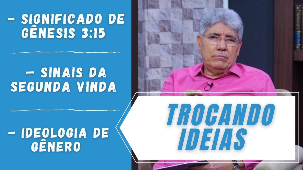 SIGNIFICADO DE GÊNESIS 3:15 / SINAIS DA SEGUNDA VINDA / IDEOLOGIA DE GÊNERO