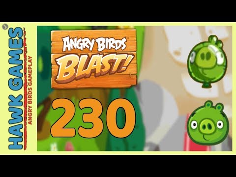 Angry Birds Blast Level 230 - 3 Stars Walkthrough, No Boosters