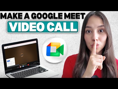 How to Make a Google Meet Video Call (Step-by-Step Tutorial for Beginners)