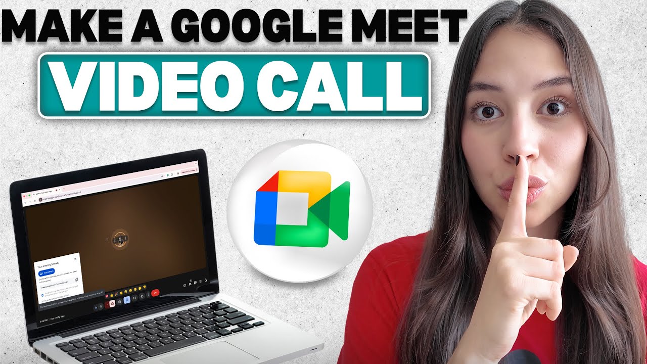 How to Make a Google Meet Video Call (Step-by-Step Tutorial for Beginners)
