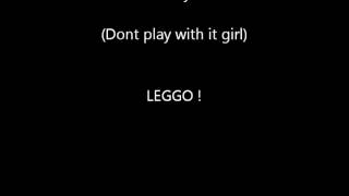 BSmyth - Leggo Ft. 2 Chainz Lyrics