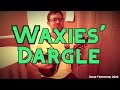 The Waxies' Dargle
