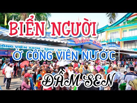 CÔNG VIÊN NƯỚC ĐẦM SEN 2022 ĐÔNG NGHẸT NGƯỜI | WATERPARK DAM SEN