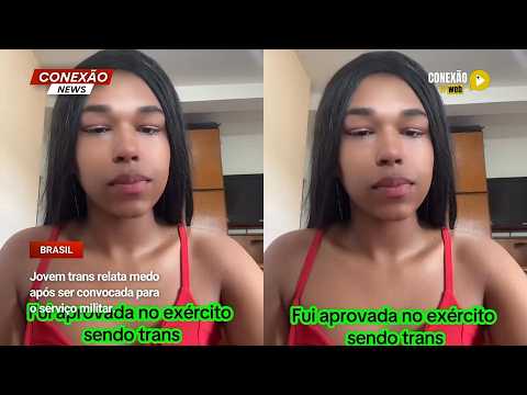Vídeo: Jovem trans relata medo após ser convocada para o serviço militar.