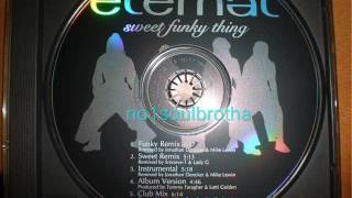 Eternal &quot;Sweet Funky Thing&quot; (Funky Remix) (90&#39;s R&amp;B)