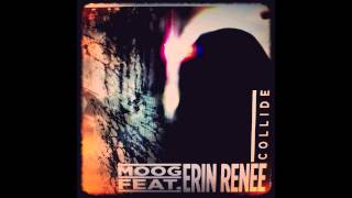 COLLIDE by MOOG feat. Erin Renee (OFFICIAL Full Version)