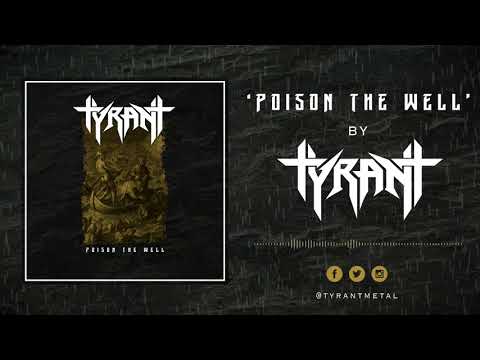 TYRANT - 'Poison the Well' (Official Audio Stream)