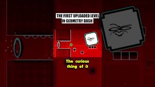 THE FIRST UPLOADED LEVEL IN GEOMETRY DASH