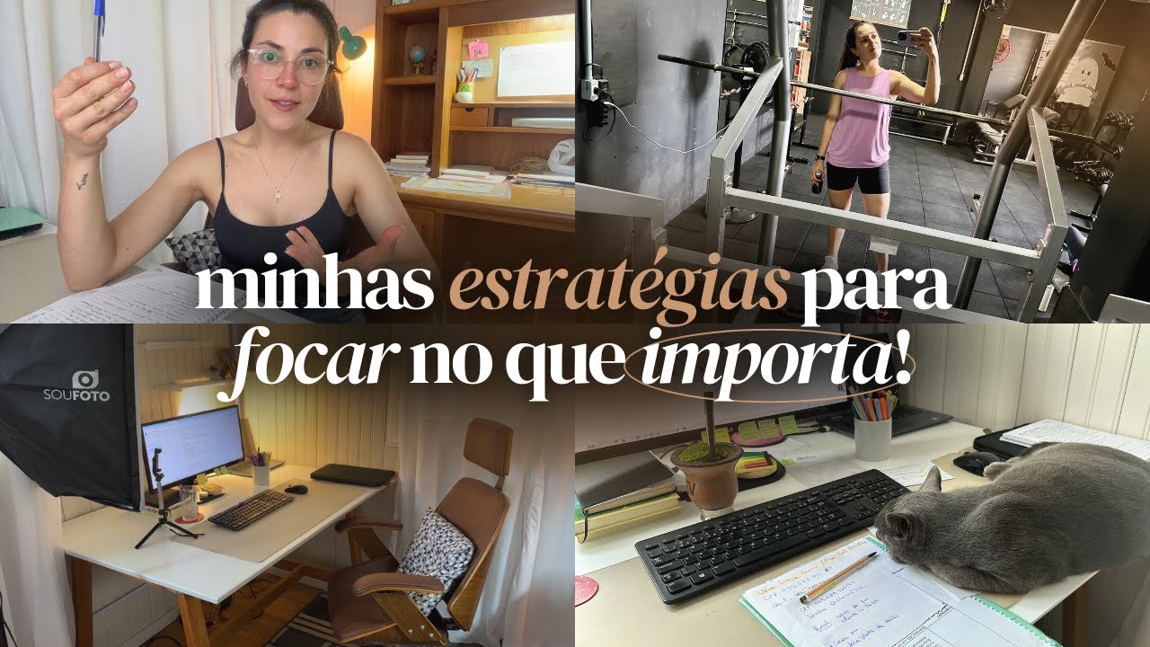 Minhas estratégias pra focar no que importa [VLOG]