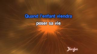 Karaoké Quand l'enfant viendra - Pierre Bachelet *