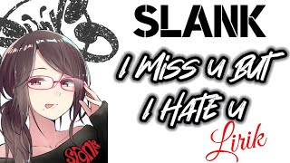Download lagu I Miss U But I Hate U - Slank Lirik mp3