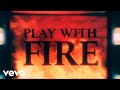 The Rolling Stones - Play With Fire (Official Lyric Video)