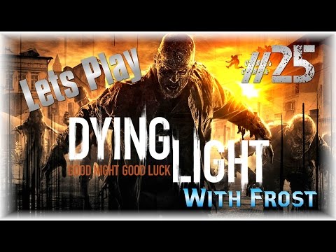 Lets Play Dying Light #25 - O Brother Where Art Thou - [Side Quest] - [Edited]