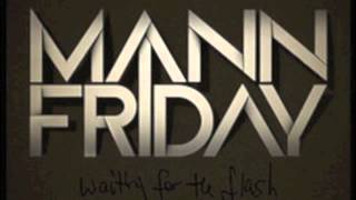 Mann Friday - To me