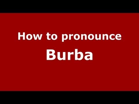How to pronounce Burba
