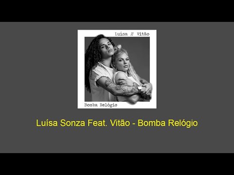 Luísa Sonza - Bomba Relógio feat. Vitão | LETRA/LEGENDADO