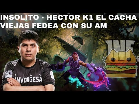 infamous k1 HEctor FEDEA UNA PARTIDA POR CULPA DE UNA QOP   DOTA 2 7 22F