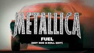 Metallica: Fuel (Official Music Video) (Hot Rod B-Roll Edit)