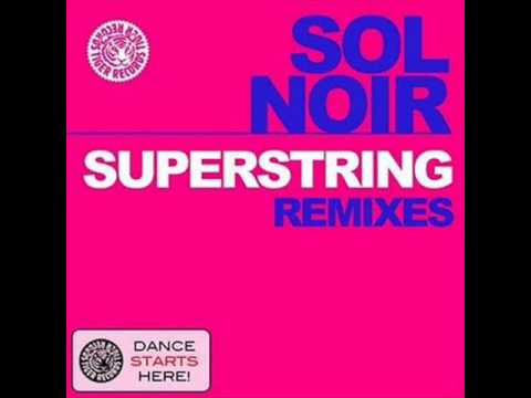 Sol Noir - Superstring (Dave Darell Remix)