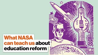 What NASA can teach us about education reform | Matt Candler