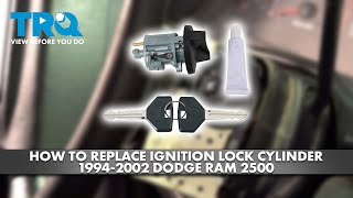 How to Replace Ignition Lock Cylinder 1994-2002 Dodge Ram 2500