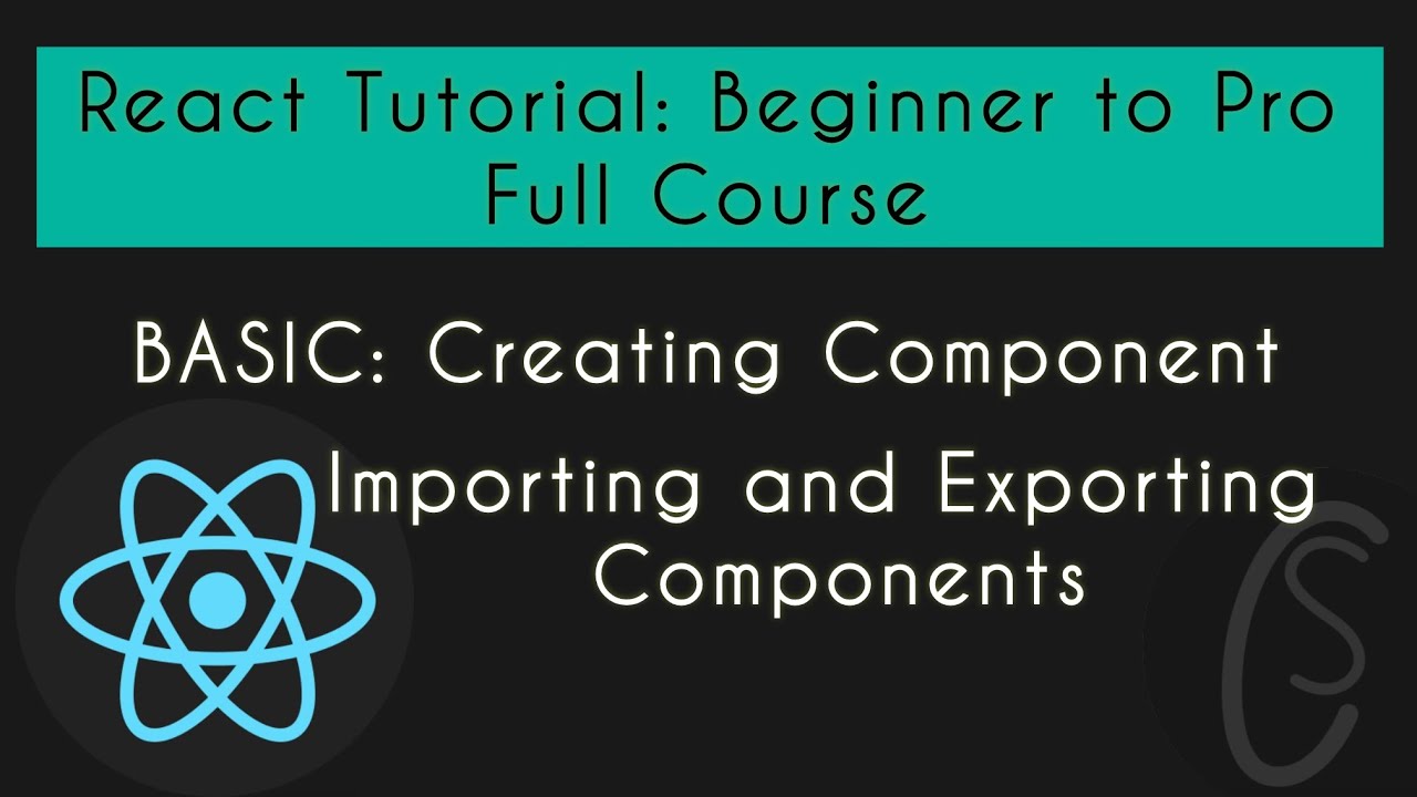 Importing and Exporting Components | React Tutorial: Beginner to Pro | Full Course