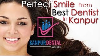 preview picture of video 'Best Dentist in Kanpur. Dr. C. Agrahari. Dentists in Kanpur.'