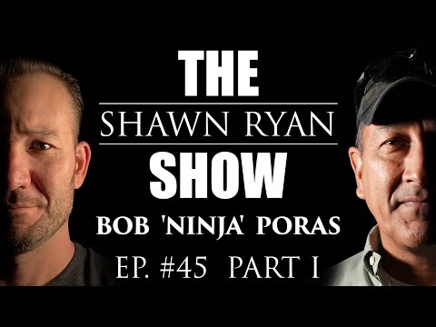 Bob "Ninja" Poras - CIA / Delta Force Operator | SRS #045 (Part 1)