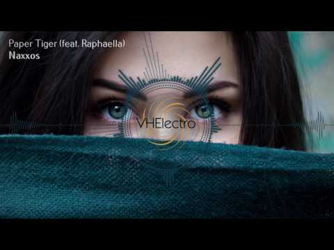 Naxxos - Paper Tiger (feat.  Raphaella)