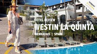 Is the Westin La Quinta Worth It? Honest Hotel Review | Benahavís, Spain