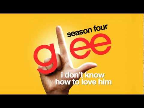 I Don't Know How To Love Him - Glee Cast [HD FULL STUDIO]