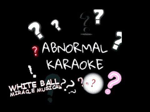 Miracle Musical - White Ball (karaoke)