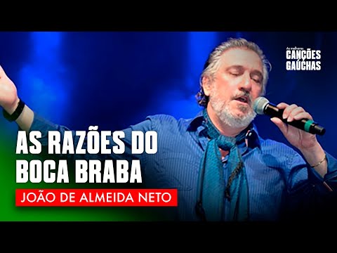AS RAZÕES DO BOCA BRABA - JOÃO DE ALMEIDA NETO