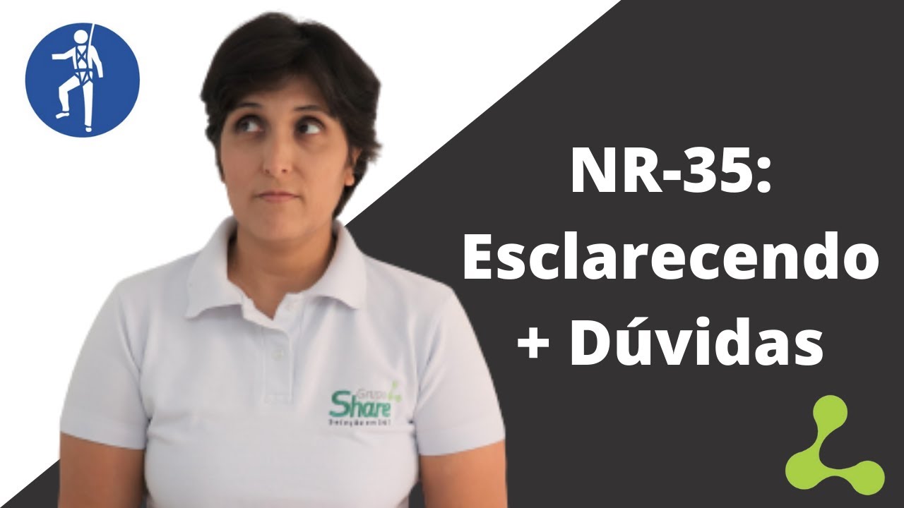 NR 35 - Trabalho em Altura: Esclarecendo + Dúvidas