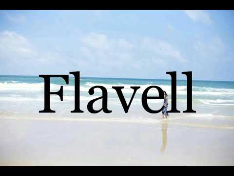 How To Pronounce Flavell🌈🌈🌈🌈🌈🌈Pronunciation Of Flavell