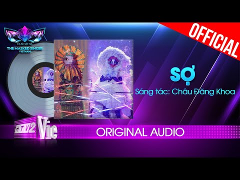 Sợ - Kỳ Đà Hoa vs Lady Mây | The Masked Singer Vietnam [Audio Lyrics]