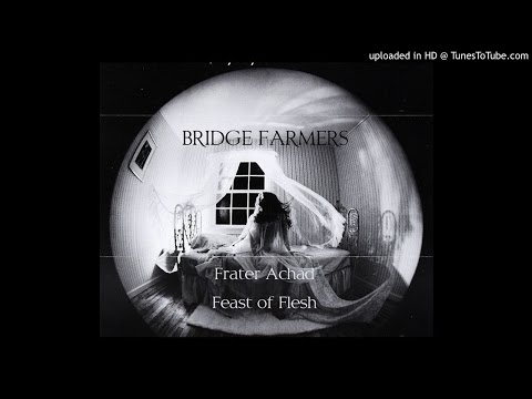 Bridge Farmers - Frater Achad